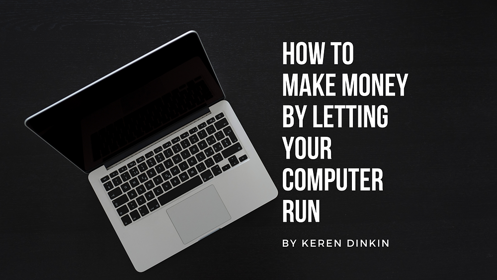 Ways to Get Paid for Leaving Your Computer Running