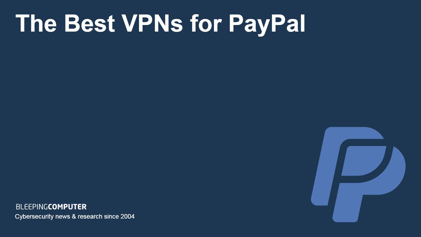 The Best Virtual Private Networks (VPNs) for PayPal in 