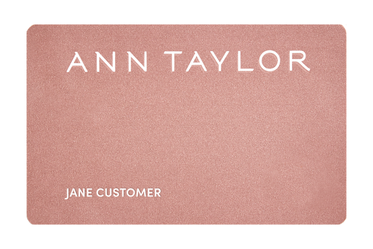 Ann Taylor E-Gift Cards - Stores Gift Cards