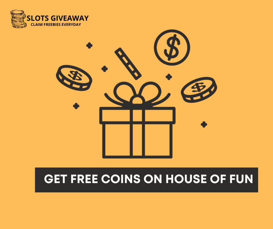 House of Fun Slots Free Coins for March - Today Free Coins