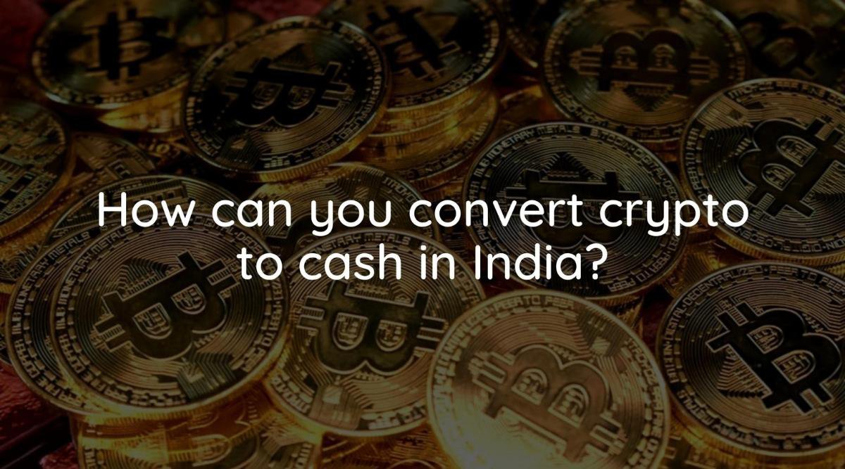 Here's how you convert your cryptocurrency into cash