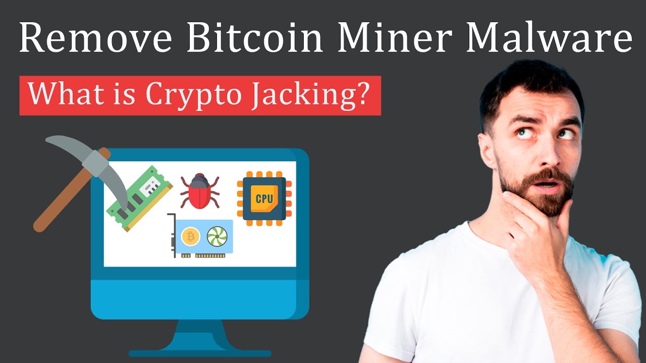 How to detect and remove the bitcoin miner malware