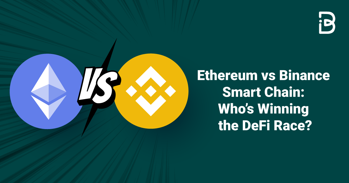 BNB Smart Chain vs Ethereum - What’s the Difference?