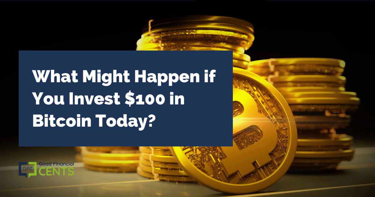 What Might Happen if You Invest $ in Bitcoin Today?