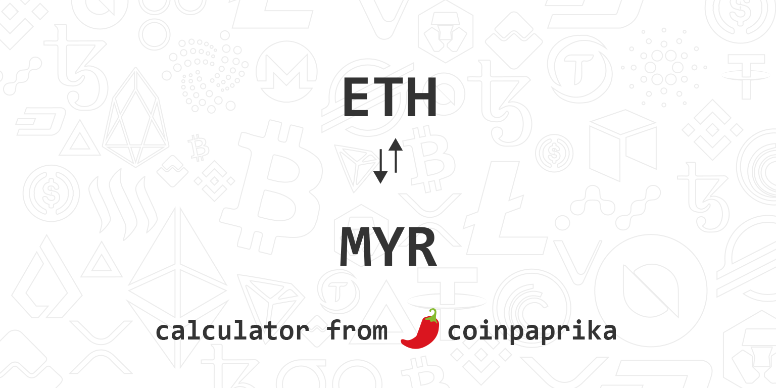 ETH to MYR converter - Ethereum to Malaysian Ringgit calculator