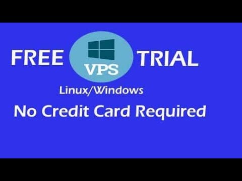 Free VPS Trial No Credit Card 30 Days Linux Windows