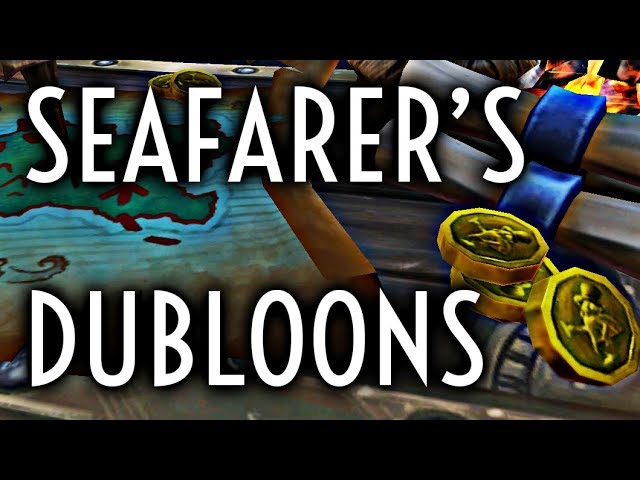 Seafarers dubloon - General Discussion - World of Warcraft Forums