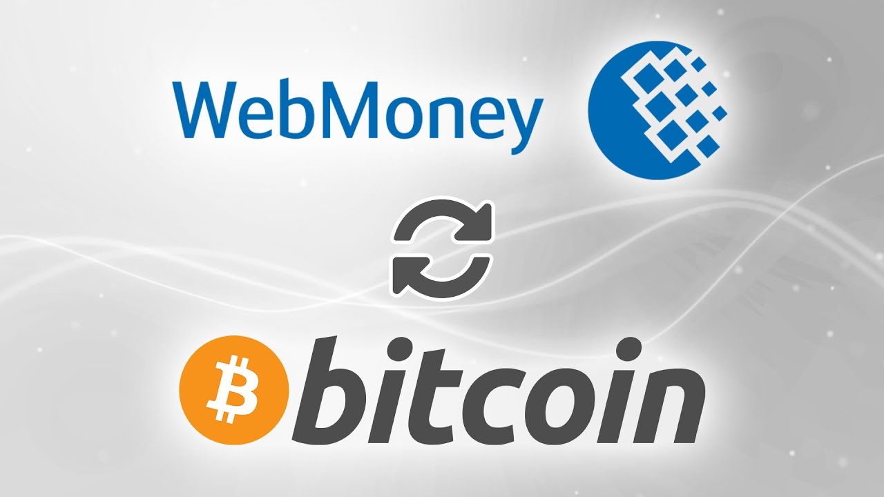 Exchange WMZ WebMoney to BTC Bitcoin profitable: list of exchangers | CHEXCH