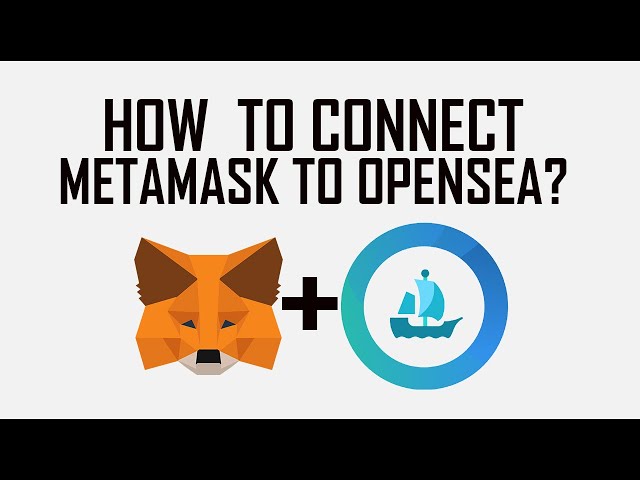 How To Connect Metamask To OpenSea (Quick Guide)