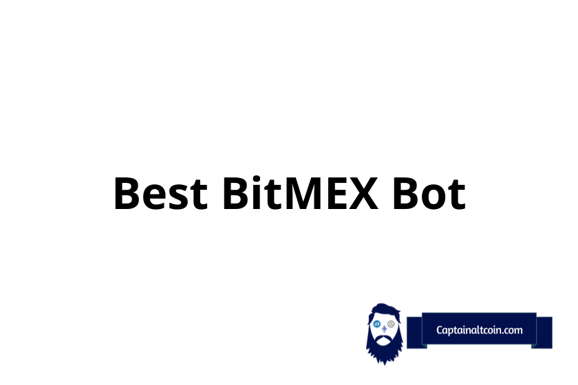 Best BitMEX Bot - Does It Really Work? - CaptainAltcoin