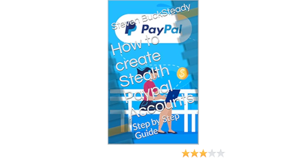 How to Create Stealth PayPal Account that Works [ Tutorial]