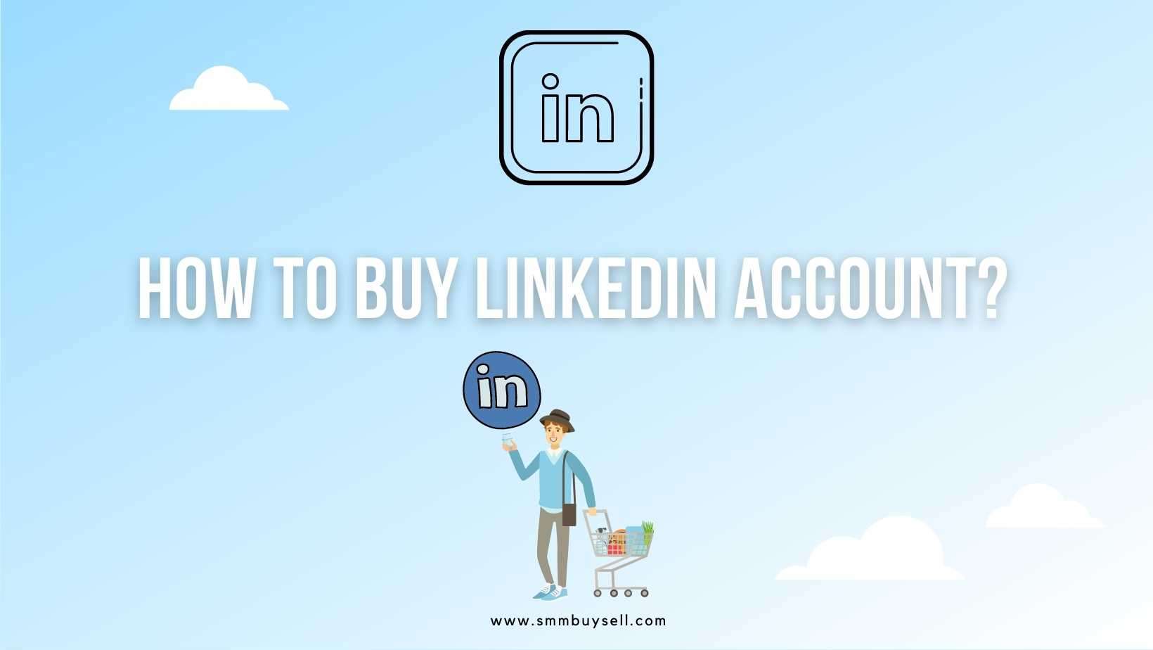 Buy Linkedin Accounts with Connections for Sale | Accounts Provider