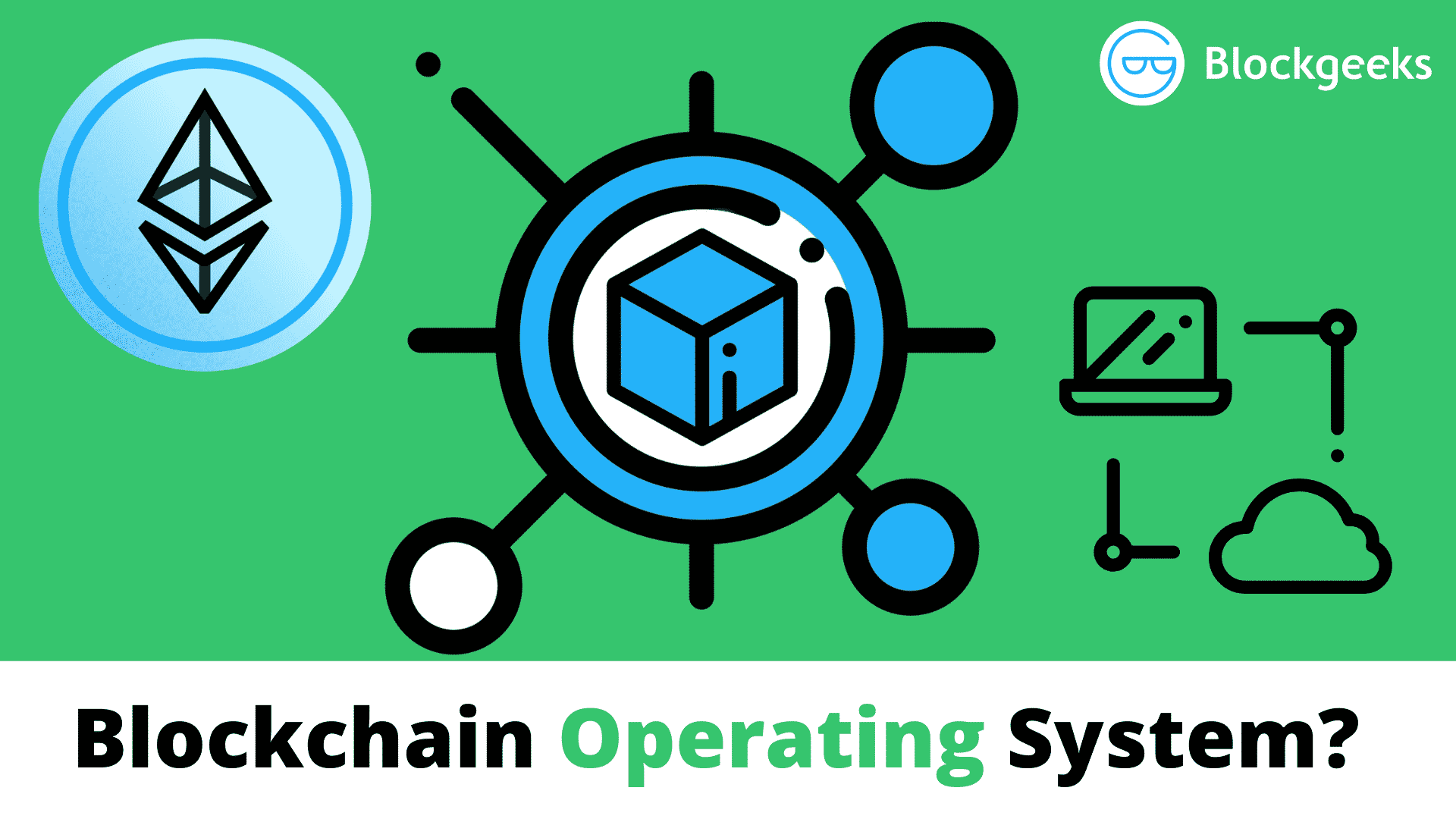 Blockchain Operating System: Overview and Examples