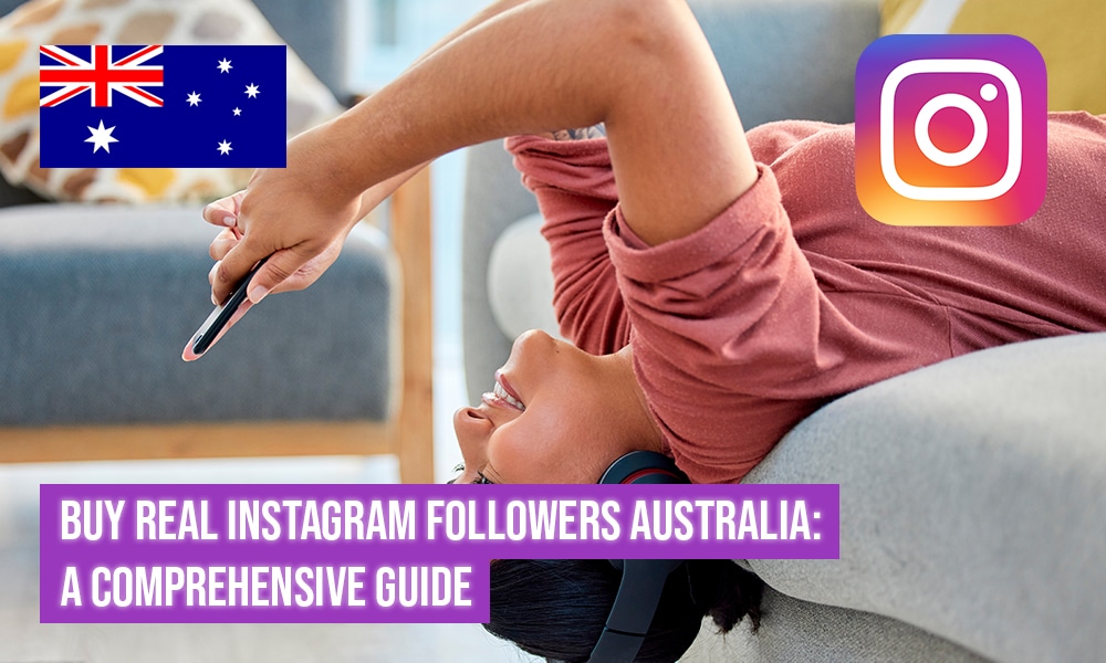 Buy Instagram Followers Australia % Real Likes and Views