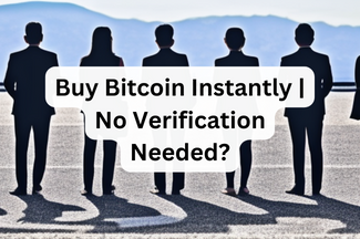 5 Ways to Buy Bitcoin Without Verification or ID Anonymously