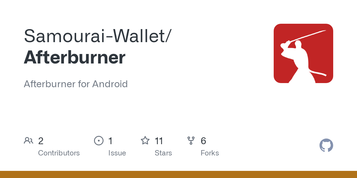 GitHub - Samourai-Wallet/Afterburner: Afterburner for Android