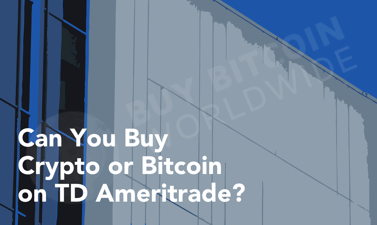 How to Buy Crypto With TD Ameritrade []