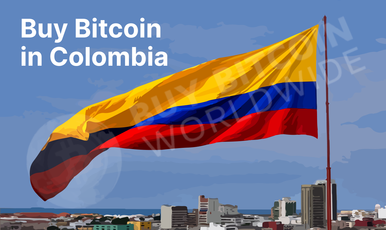 Buy Bitcoin in Colombia | Best Bitcoin Exchanges in COP, USD or Anonymously - Buy Bitcoin Worldwide