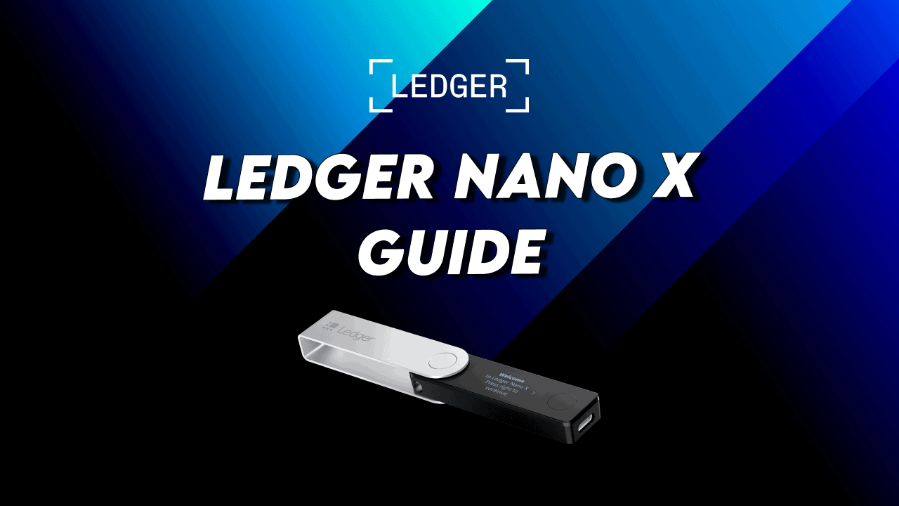 Ledger Nano X Guide: Complete Setup Tutorial