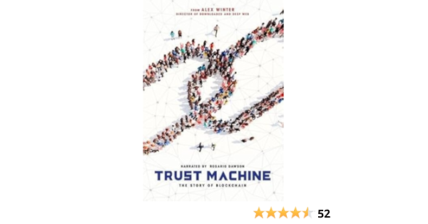 Trust Machine Directed By Alex Winter