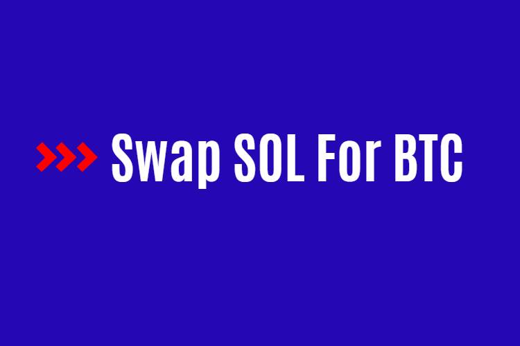 WBTC to SOL Exchange | Swap Wrapped Bitcoin to SOL online - LetsExchange