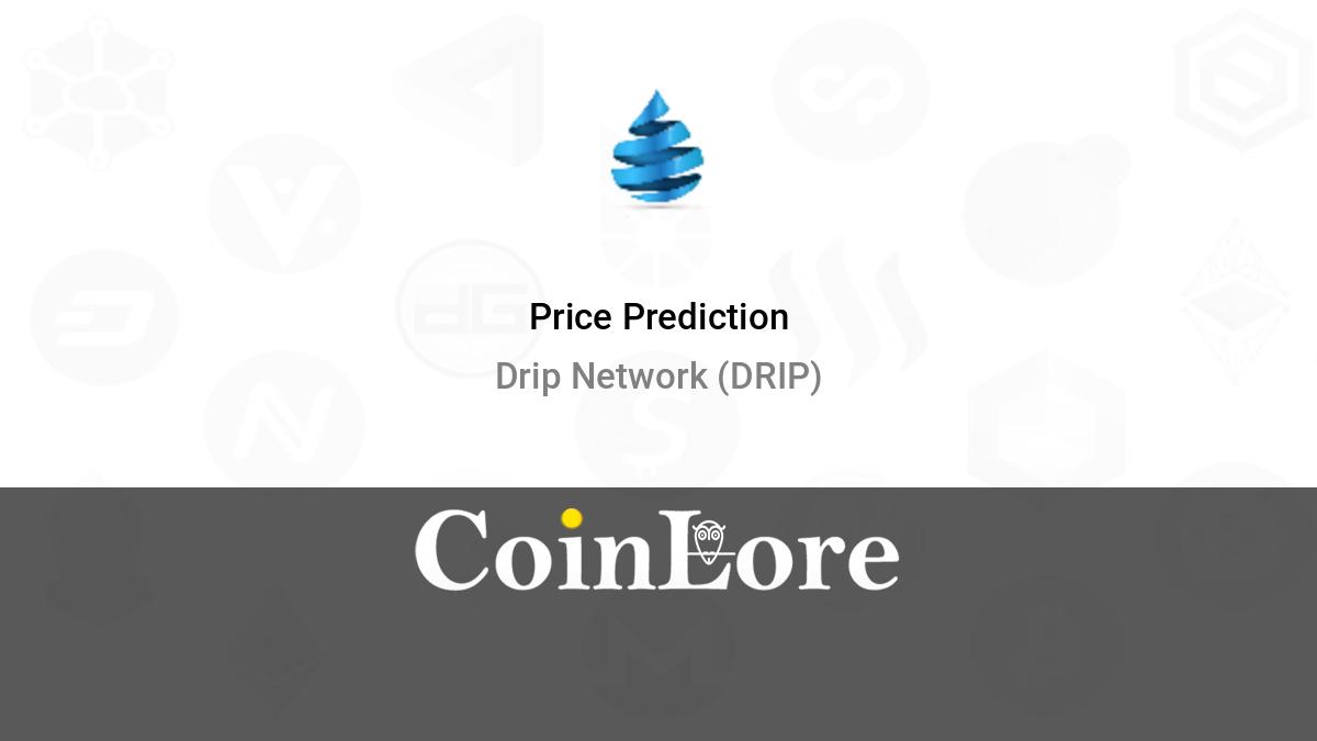 Drip Network USD (DRIP-USD) Price History & Historical Data - Yahoo Finance