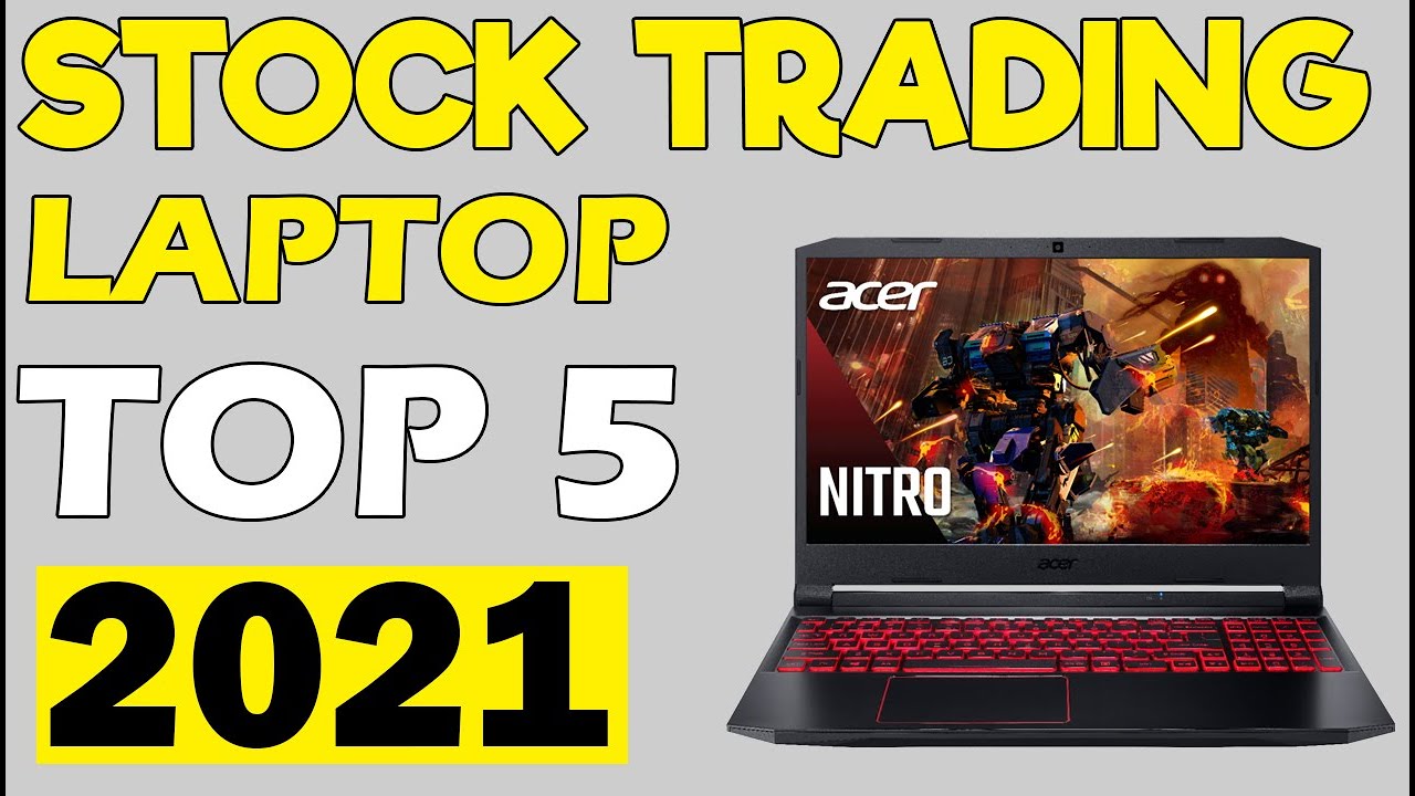 6 Best Laptops for Stock Trading In 