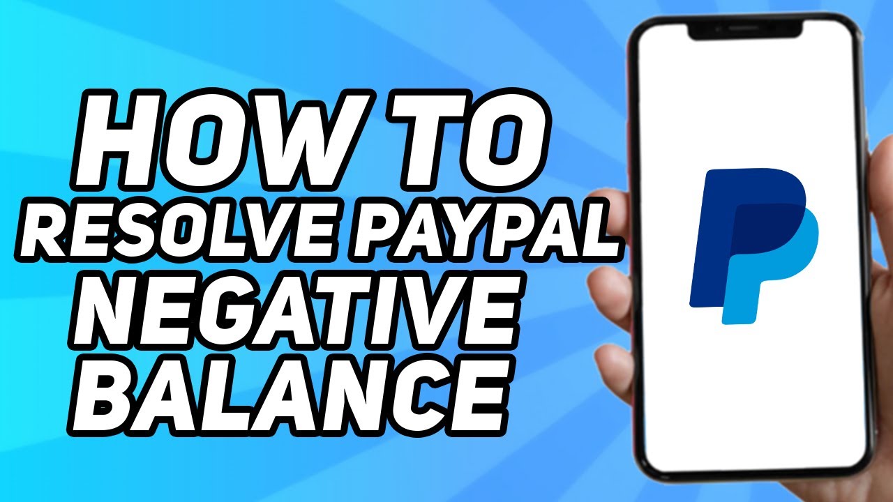 How Do I Resolve A Negative PayPal Balance?