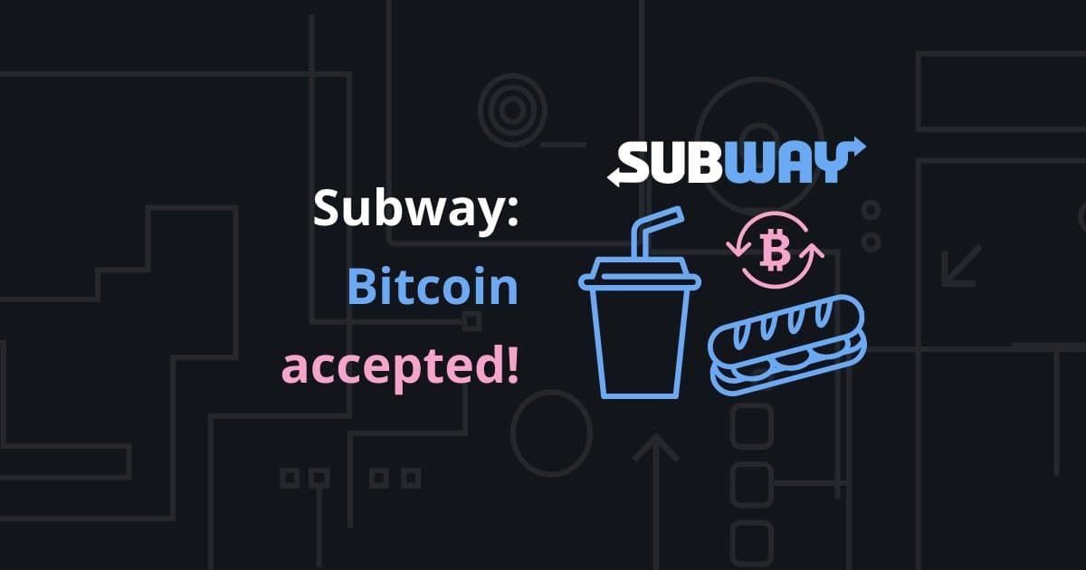 Subway Has Started Accepting Bitcoin As Payment In Berlin - Forbes India