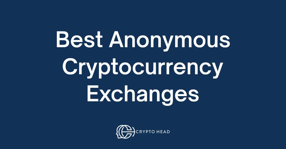 Top 5 no KYC / anonymous cryptocurrency exchanges available in 