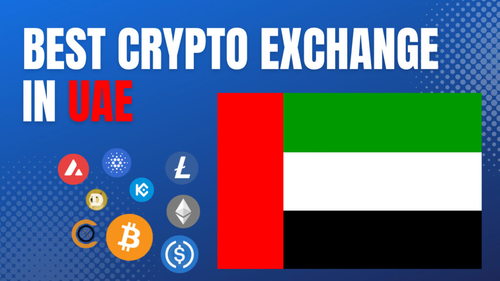 Best Crypto Exchanges in UAE and Dubai