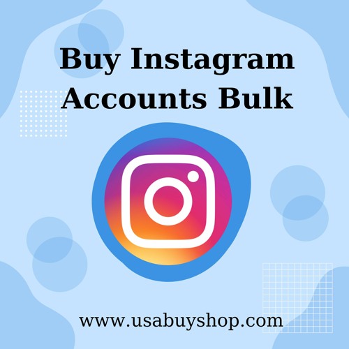 Buy Instagram Accounts - % Best Bulk PVA Account Cheap