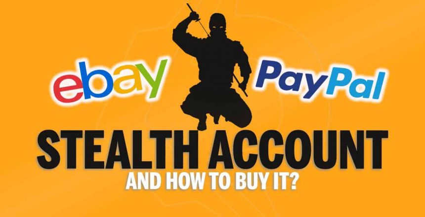 Where To Buy EBay Stealth Account Faster And Why You Need Stealth PayPal | KalDrop