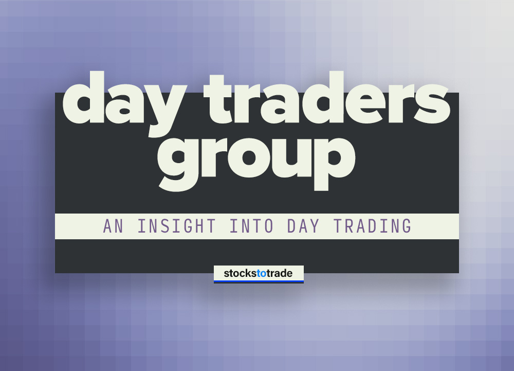 Day Traders Group: An Insight into Day Trading - StocksToTrade