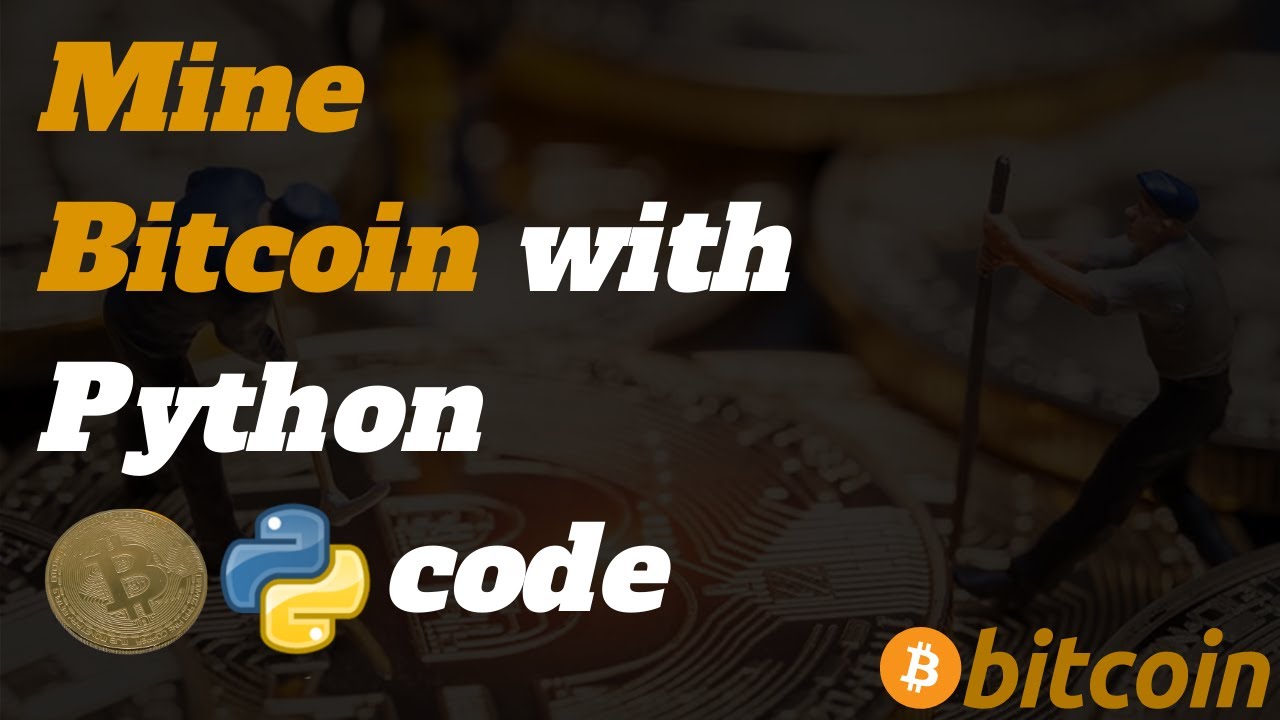 How to Mine Bitcoin with 15 lines of Python Code