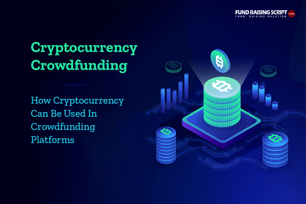 Crowdfunding Software - Making it Possible for Crypto Projects to Pull investors