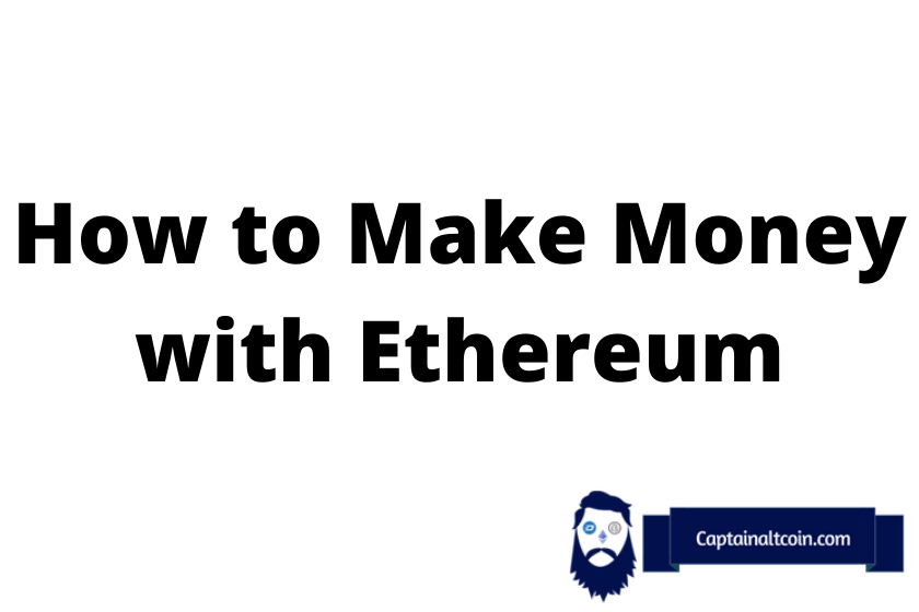 How To Make Money With ETH (for Beginners)