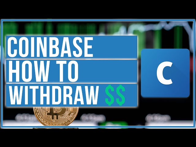 How to Withdraw Money From Coinbase