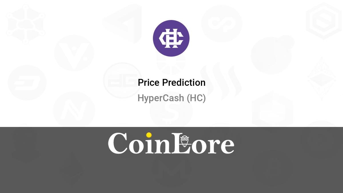 HyperCash (HC) Price Prediction , – | CoinCodex