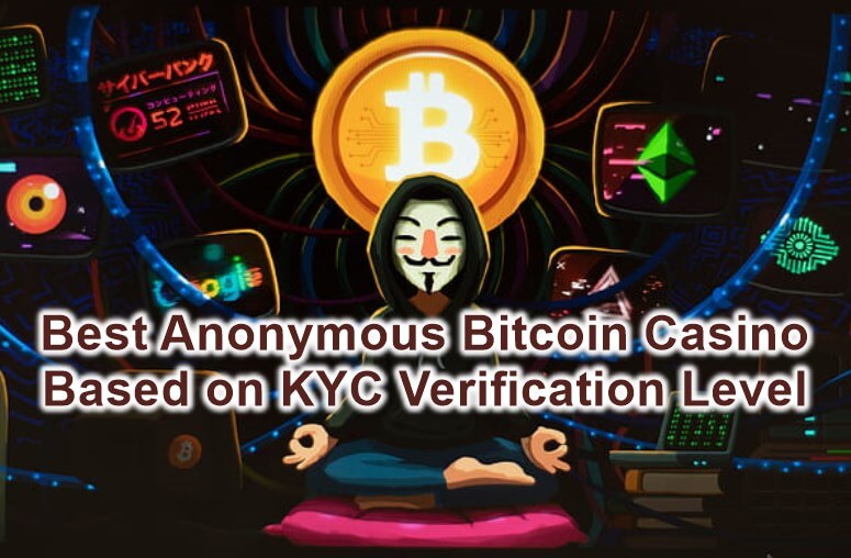 5 Best Safe & Anonymous Crypto & Bitcoin Casinos to Play in 