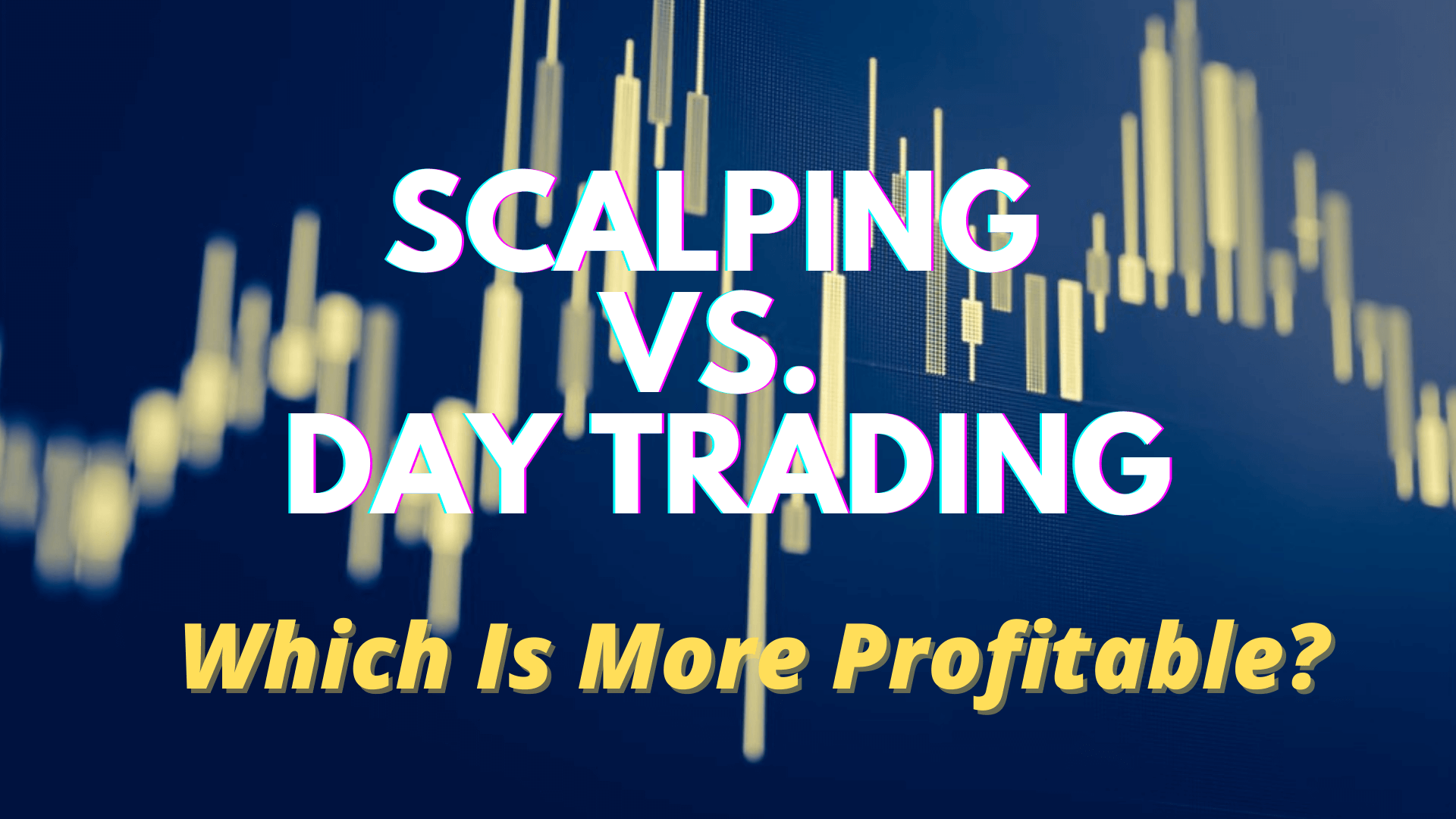 Scalping Forex Robot vs Day Trading Robot: Which One is Better?