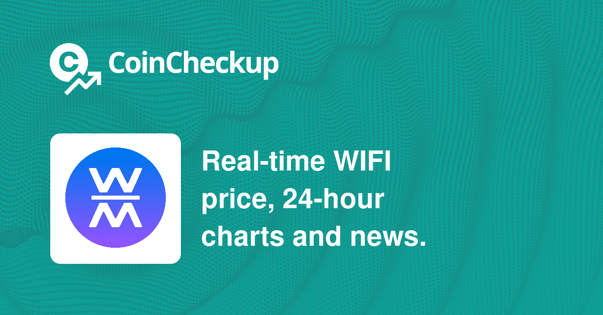 WiFi Map Price Today - WIFI Coin Price Chart & Crypto Market Cap